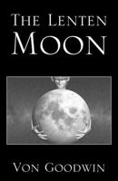 The Lenten Moon 0741451158 Book Cover