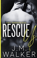 Rescue Us (Next Generation, #7) 1989782329 Book Cover