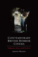 Contemporary British Horror Cinema: Industry, Genre and Society 0748689737 Book Cover