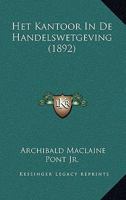 Het Kantoor In De Handelswetgeving (1892) 1168332931 Book Cover
