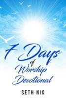 7 Day Devotional: 7 Days to a Deeper Walk with God. 1797968874 Book Cover