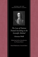 The Law of Nations Treated According to the Scientific Method 0865977658 Book Cover