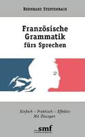 Französische Grammatik fürs Sprechen: Einfach-Praktisch-Effektiv. Mit Übungen 3833444061 Book Cover