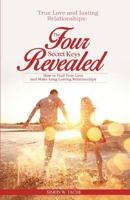 True Love and Lasting Relationships: The Four Secret Keys Revealed 1632681218 Book Cover