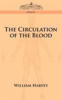 The Circulation of the Blood: And Other Writings (Everyman Library) 0460873628 Book Cover
