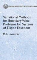 Variational Methods for Boundary Value Problems for Systems of Elliptic Equation (Dover Books on Advanced Mathematics) 0486661709 Book Cover