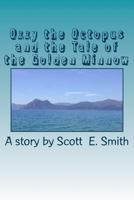 Ozzy Octopus and the Tale of the Golden Minnow 1535299126 Book Cover