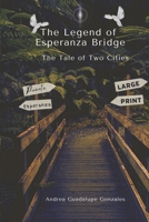 The Legend of Esperanza Bridge: A Tale of Two Cities B0CNRGHGDB Book Cover