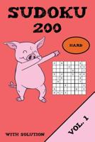 Sudoku 200 Hard With Solution Vol. 1: Puzzle puzzle booklet, 9x9, 2 puzzles per page 1077017170 Book Cover