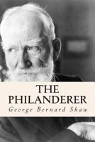 The Philanderer: An Unpleasant Play 1984276077 Book Cover
