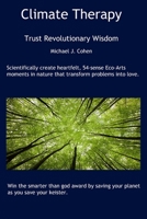 Climate Therapy: Trust Revolutionary Wisdom 165935188X Book Cover