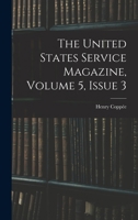 The United States Service Magazine, Volume 5, issue 3 1018382372 Book Cover