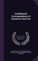 Confidential Correspondence of Gustavus Vasa Fox 1359719067 Book Cover