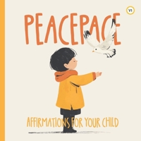 Peacepace: Affirmations for your child B0FH9C7Q1P Book Cover