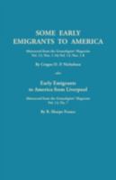Some Early Emigrants to America, Abstracted from the Genealogists' Magazine, Vol. 12, Nos. 1-16, Vol. 13, Nos. 1-8; Also Early Emigrants to America Fr 0806302607 Book Cover