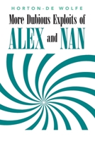 More Dubious Exploits of Alex and Nan B0CQKF7G2S Book Cover