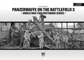 Panzerwaffe on the Battlefield 3 : World War Two Photobook Series 6155583676 Book Cover