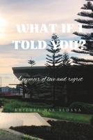 What if I told you: A Memoir of Love and Regret B0C51PDNJF Book Cover