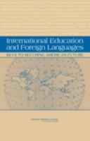 International Education and Foreign Languages: Keys to Securing America's Future 0309104947 Book Cover