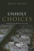 Unholy Choices 1542790263 Book Cover