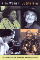 Nine Women: Portraits from the American Radical Tradition 0520229657 Book Cover