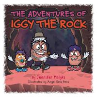 The Adventures of Iggy the Rock 1482880563 Book Cover