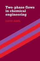 Two Phase Flows in Chemical Engineering 0521104246 Book Cover