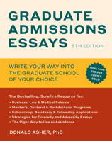 Graduate Admissions Essays : Write Your Way into the Graduate School of Your Choice 1984863541 Book Cover