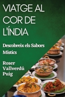Viatge al Cor de l'Índia: Descobreix els Sabors Místics (Catalan Edition) 1835592325 Book Cover
