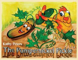 The Pumpernickel Pickle 1733234659 Book Cover