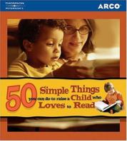 50 Simple Things You Can Do to Raise a Child Who Loves to Read 0028617657 Book Cover