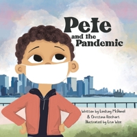 Pete and the Pandemic 1087912296 Book Cover