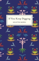 If you keep digging 1928337813 Book Cover
