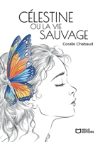 Célestine ou la vie sauvage (French Edition) 2386278034 Book Cover