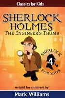 Clássicos Para Crianças: Sherlock Holmes: O Polegar do Engenheiro. 1541030176 Book Cover