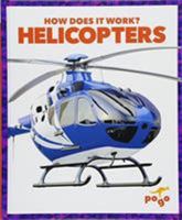 Helicopters (Pogo: How Does It Work?) 1620319047 Book Cover