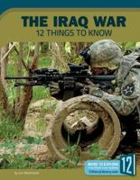 The Iraq War: 12 Things to Know 1632352664 Book Cover