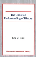 The Christian Understanding of History 0227171195 Book Cover