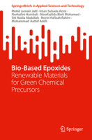 Bio-Based Epoxides: Renewable Materials for Green Chemical Precursors (SpringerBriefs in Applied Sciences and Technology) 9819555779 Book Cover