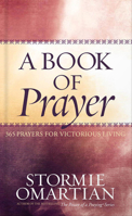 A Book of Prayer: 365 Prayers for Victorious Living (Omartian, Stormie)