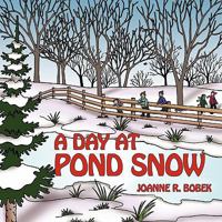 A Day at Pond Snow 1456717065 Book Cover