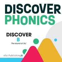 Discover B: The sound of /b/ 153244477X Book Cover