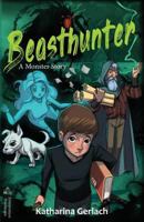 Beasthunter: A Monster Story 3956811127 Book Cover