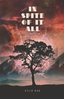 In Spite of it All B095GQ55Q3 Book Cover