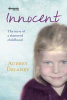 Innocent: The story of a shattered childhood 1905379579 Book Cover