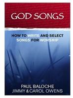 God Songs: How to Write & Select Songs for Worship 1933150033 Book Cover