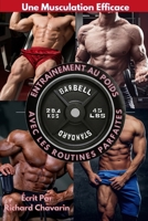 Une Musculation Efficace: Entraînement Au Poids Avec Les Routines Parfaites (French Edition) B0CVVC26HY Book Cover