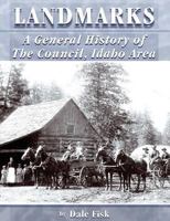 Landmarks: A Community History of the Council Idaho Area 193234411X Book Cover