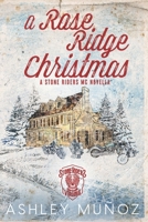 A Rose Ridge Christmas (Stone Riders MC) B0DNTNPZZP Book Cover