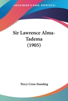 Sir Lawrence Alma-Tadema 1120708036 Book Cover